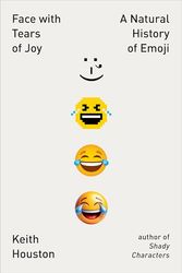 Face With Tears of Joy: A Natural History of Emoji