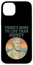 There's More to Life Than Money - Philosopher Ancient Case for iPhone 14 Plus