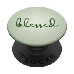 Blessed Quote Green Color | Phone 15 and Phone 15 Plus PopSockets Swappable PopGrip