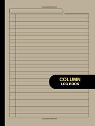 Column Log Book: Large Multipurpose Record Book with Customizable Layouts and Easy Sectioning, Perfect for Both Business and Personal Use, 8.5" x 11" Inches, 110 pages