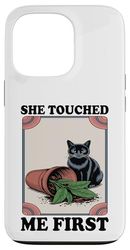 She Touched Me First Cat Plant Kitten Plants Amoureux des chats Coque pour iPhone 13 Pro
