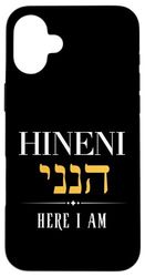 Hineni Here I Am Baruch Hashem in Hebrew Case for iPhone 16 Plus
