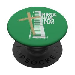 In Jesus Name I Play Church Piano Message PopSockets Adhesive PopGrip