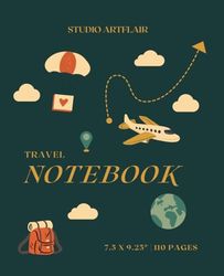 Travel Notebook: A Notebook for the Roads Taken and Stories Found | 110 pages | 7.5 x 9.25"