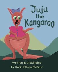 Juju the Kangaroo: A rhyming picture book about sharing