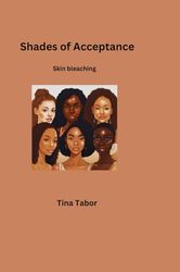 Shades of Acceptance: Skin Bleaching