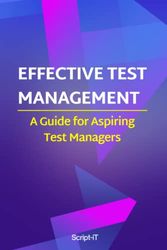 Effective Test Management: A Guide For Aspiring Test Managers