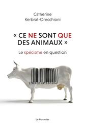 "Ce ne sont que des animaux": Le spécisme en question