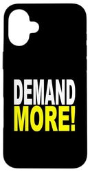Citazione motivazionale "Demand More!" per uomini e donne Custodia per iPhone 16 Plus