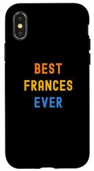 Coque pour iPhone X/XS La meilleure Frances de tous les temps : Funny Frances