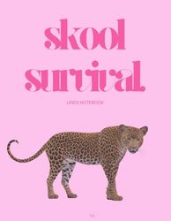 "Skool Survival" Lined Notebook: 8.5 x 11 In Paperback | Aesthetic Pink Leopard Illustration | Interactive pages with Puzzles, Coloring Pages... | Notebook For School, Work, Office | Version 6