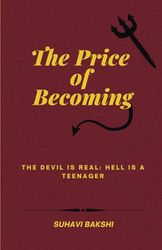 THE PRICE OF BECOMING: THE DEVIL IS REAL : HELL IS A TEENAGER