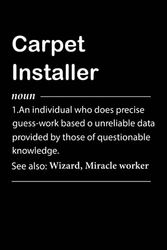 Carpet Installer Definition: Personalized Notebook With Definition for Carpet Installer | Customized Journal Gift for Carpet Installer Coworker Office ... Funny Blank Lined Carpet Installer Notebook.