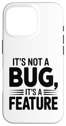 It’s Not a Bug It’s a Feature Dyslexia Funny Sayings Meme Case for iPhone 16 Pro