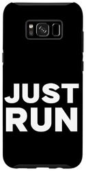 Custodia per Galaxy S8+ Just Run Just Start, Run Tee shirt, Run Short Sleeve Graphic