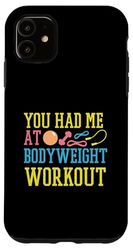 Motivational Bodyweight Home Workout Design Case for iPhone 11