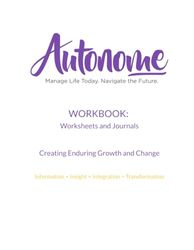 Autonome Workbook: Worksheets and Personal Reflection Journal: Lessons 1-20 + Bonus + Personal Action Plan