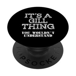 Es una cosa GILL que no entenderías que coinciden con la familia PopSockets PopGrip Adhesivo
