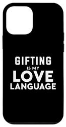 Custodia per iPhone 12 mini Funny Gifting Gifter Gifting Is My Love Language