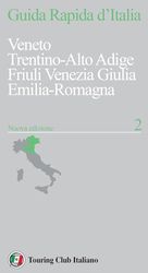 Guida rapida d'Italia. Nuova ediz.. Veneto, Trentino Alto Adige, Friuli Venezia Giulia, Emilia-Romagna (Vol. 2)
