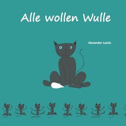 Alle wollen Wulle