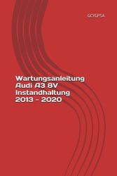 Wartungsanleitung Audi A3 8V Instandhaltung 2013 - 2020