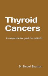 Thyroid Cancers: A comprehensive guide for patients