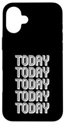 Today Case for iPhone 16 Plus