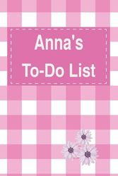 Anna's To Do List Notebook: Blank Daily Checklist Planner for Women with 5 Top Priorities | Pink Feminine Style Pattern with Flowers