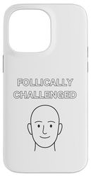 Follically Challenged Case for iPhone 14 Pro Max