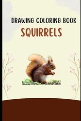 A Squishy Squirrel Coloring Book