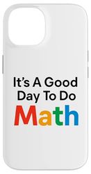 È un buon giorno per fare il test degli insegnanti di matematica torna a scuola Custodia per iPhone 14