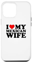 Custodia per iPhone 14 Plus I Love My Mexican Wife