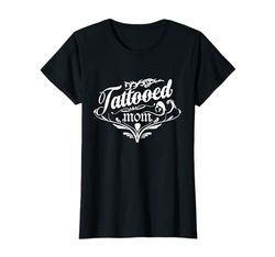 Tattooed Mom Inking Tattoo Lover Tattooing Mothers Day Gift T-Shirt