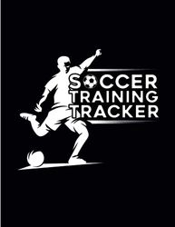 Soccer Training Tracker: Soccer Training Notebook