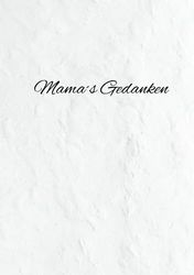 Mama´s Gedanken - Notizbuch Tagebuch Planer Erziehung: 17,78 x 25,4 cm, 200 Seiten