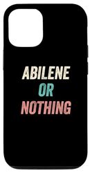 iPhone 14 Abilene or Nothing, Abilene Case