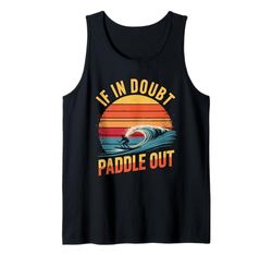 Se in dubbio pagaia fuori retro Surfing Tavola da surf per gli uomini Canotta