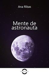 MENTE DE ASTRONAUTA