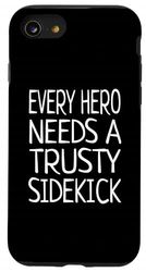 Every Hero Needs A Trusty Sidekick Case for iPhone SE (2020) / 7/8