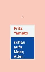 schau aufs Meer, Alter: Erzählungen vom Strand