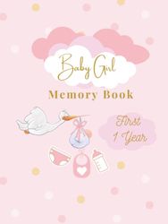 Baby Girl Memory Book: Babys First Year Book I Baby Book Memory