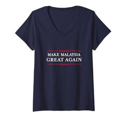 Mujer Make Malaysia Great Again - Funny Malaysian Pride Camiseta Cuello V