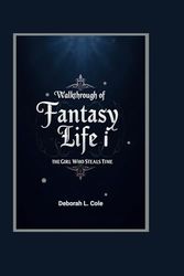 Walkthrough of Fantasy Life i The Girl Who Steals Time: Master All Professions, Unlock Hidden Treasures, and Conquer Every Challenge