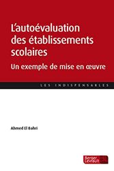 L'autoévaluation des établissements scolaires: Un exemple de mise en oeuvre