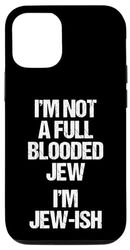 Carcasa para iPhone 13 No soy un judío de sangre completa (soy judío) - Cool Funny Jewish