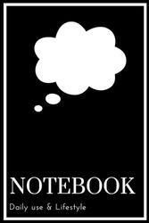 Notebook Daily use & Lifestyle: A fun notebook journal Daily use & Lifestyle or as a gift.
