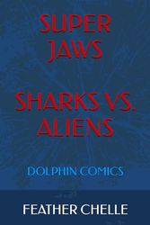 SUPER JAWS: Dolphin Comics