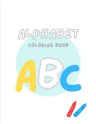 Alphabet Coloring Book: Alphabet Coloring Book
