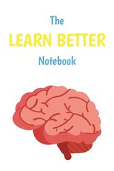 The Learn Better Notebook